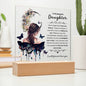 To My Beautiful Daughter | Never Forget That I Love You | Square Acrylic Plaque (LED Option)