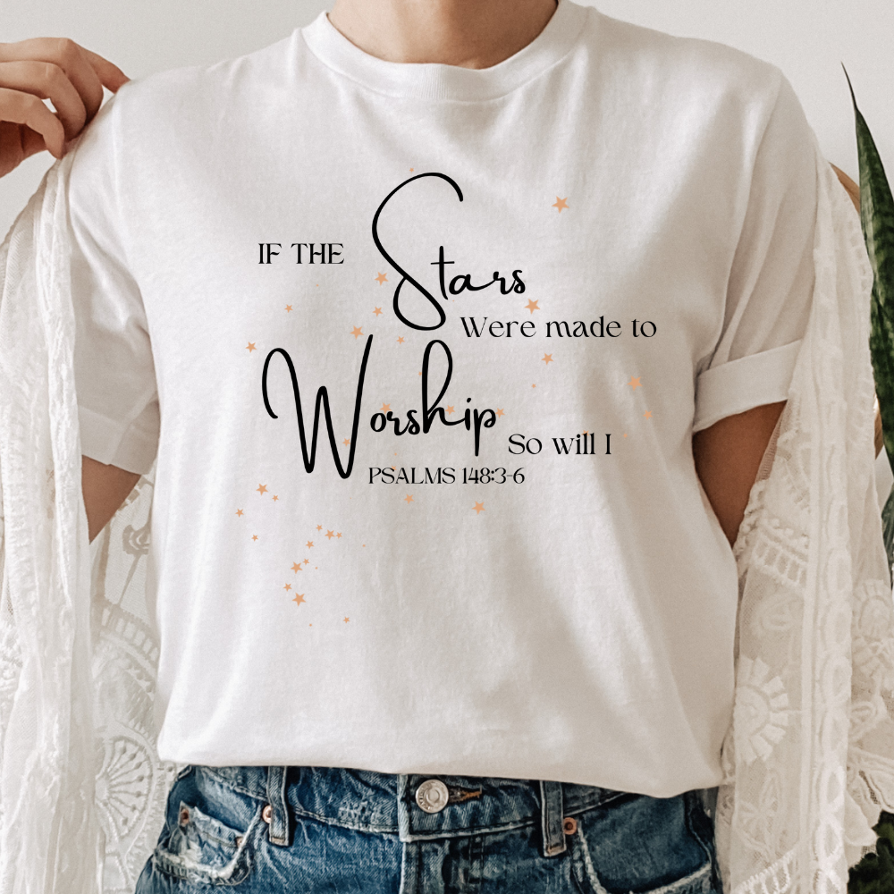 If The Stars Were Made to Worship Women's T-Shirt