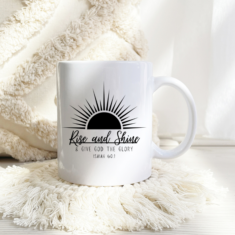 Rise & Shine & Give God the Glory | White glossy mug