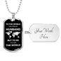 You are the World | Dog Tag with Chain (Custom Engraving Optional)