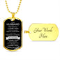 To My Husband | You Are My Everything | Dog Tag with Chain (Custom Engraving Optional)