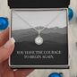 Courage | Mountains | Eternal Hope Necklace