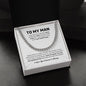 To My Man | Your Last Everything | Cuban Link Chain