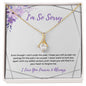 I'm So Sorry | Never Want to Hurt You | Alluring Beauty Necklace