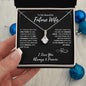 To My Beautiful Future Wife | Missing Piece | Alluring Beauty Necklace