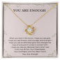 Best Friend | You Are Enough | Love Knot Necklace