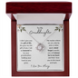 To My Granddaughter | I Didn't Give You The Gift of Life | Love Knot Necklace