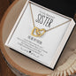 To My Beloved Sister | You Are My Person | Interlocking Hearts Necklace