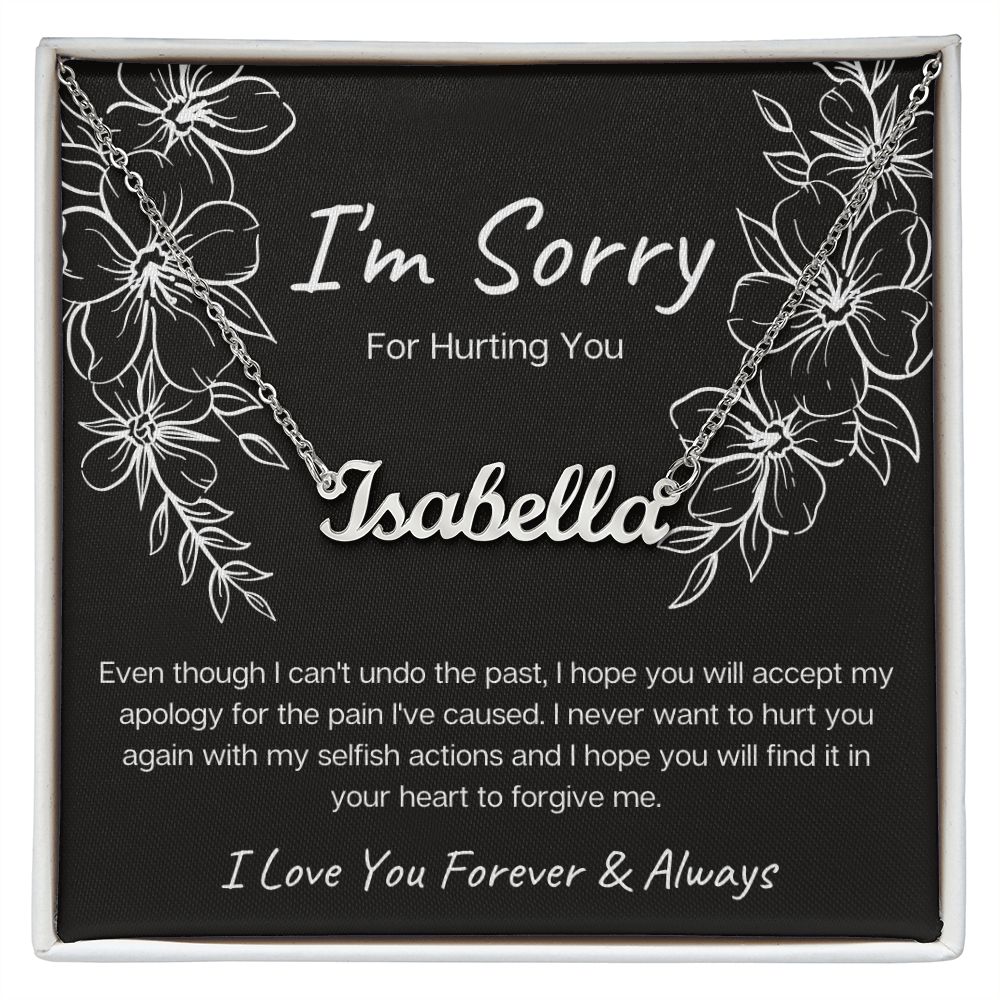 I'm Sorry for Hurting You | Black | (Personalized) Name Necklace