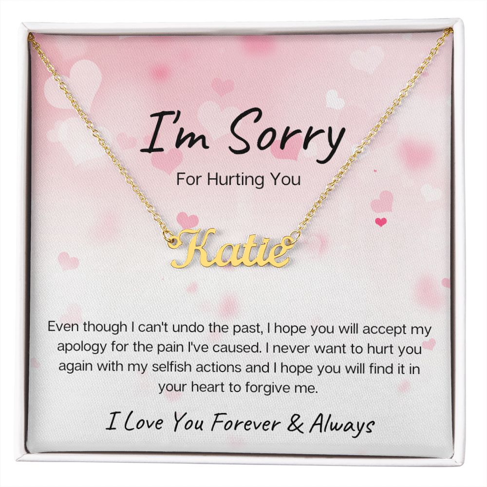 I'm Sorry | Never Want to Hurt You (Pink) | Personalized Name Necklace