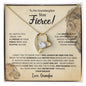 To My Granddaughter | Stay Fierce! | Forever Love Necklace