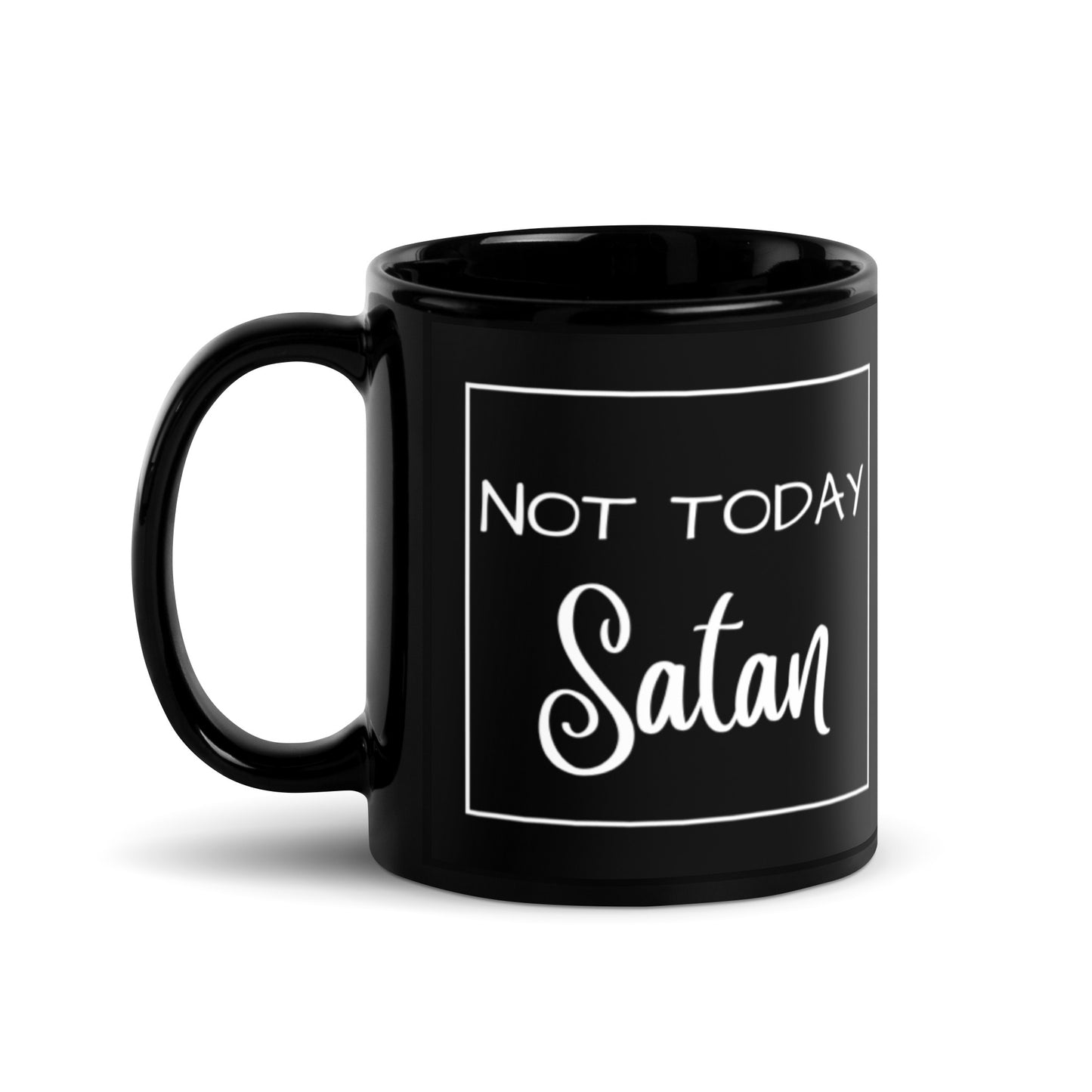 Not Today Satan | Black Glossy Mug