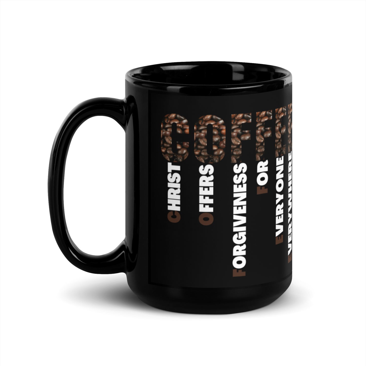 COFFEE | CHRIST OFFERS FORGIVENESS FOR EVERYONE | Black Mug