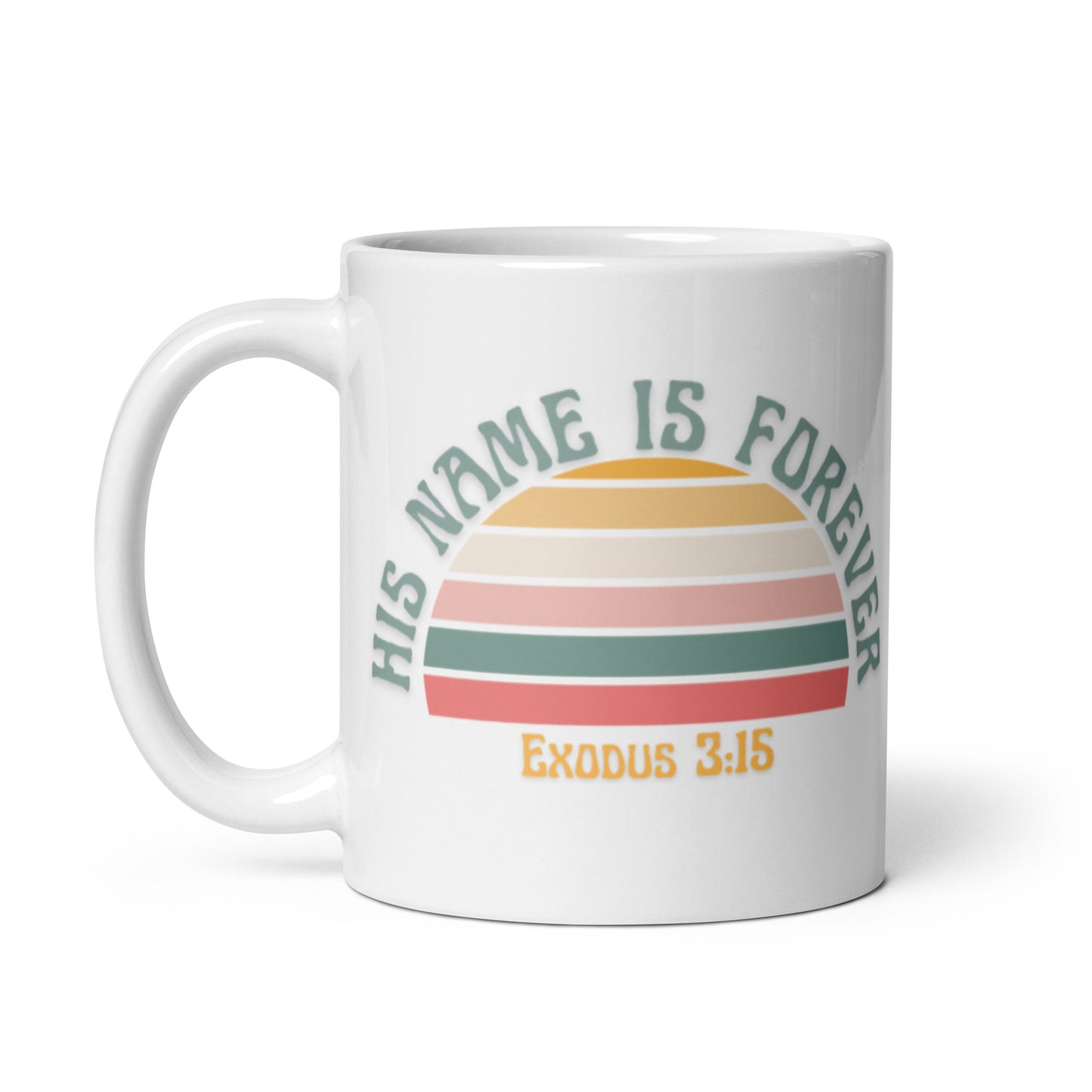 Rainbow His Name is Forever | White Mug