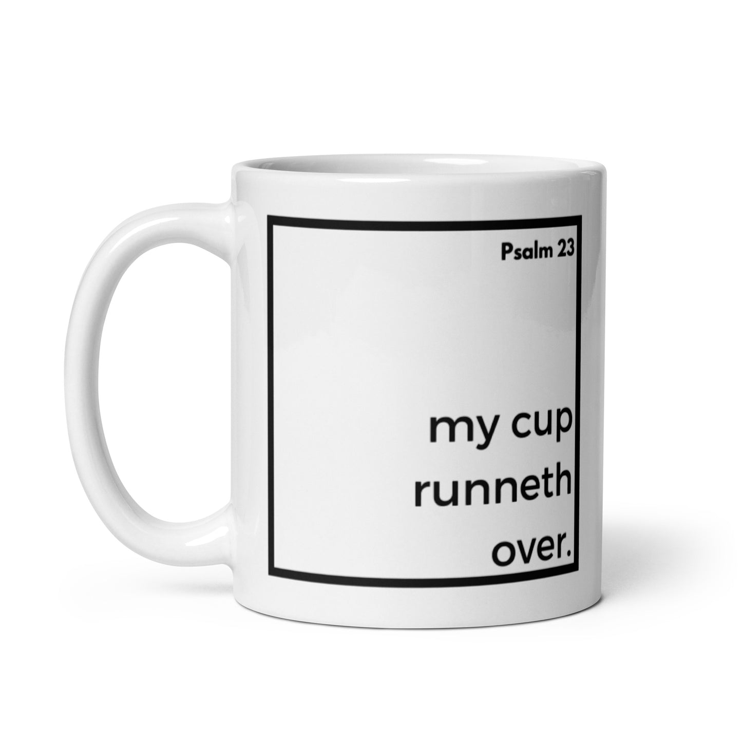 My Cup Runneth Over | White glossy mug