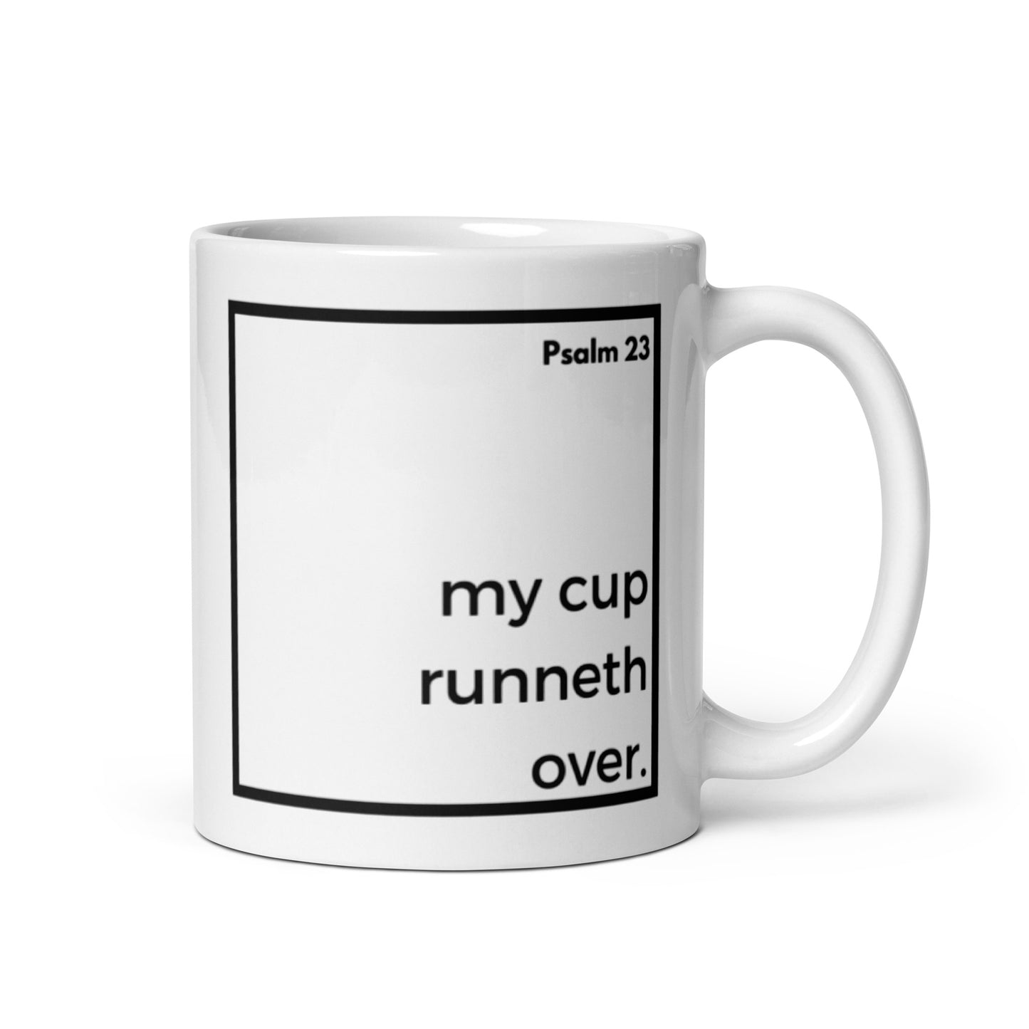 My Cup Runneth Over | White glossy mug