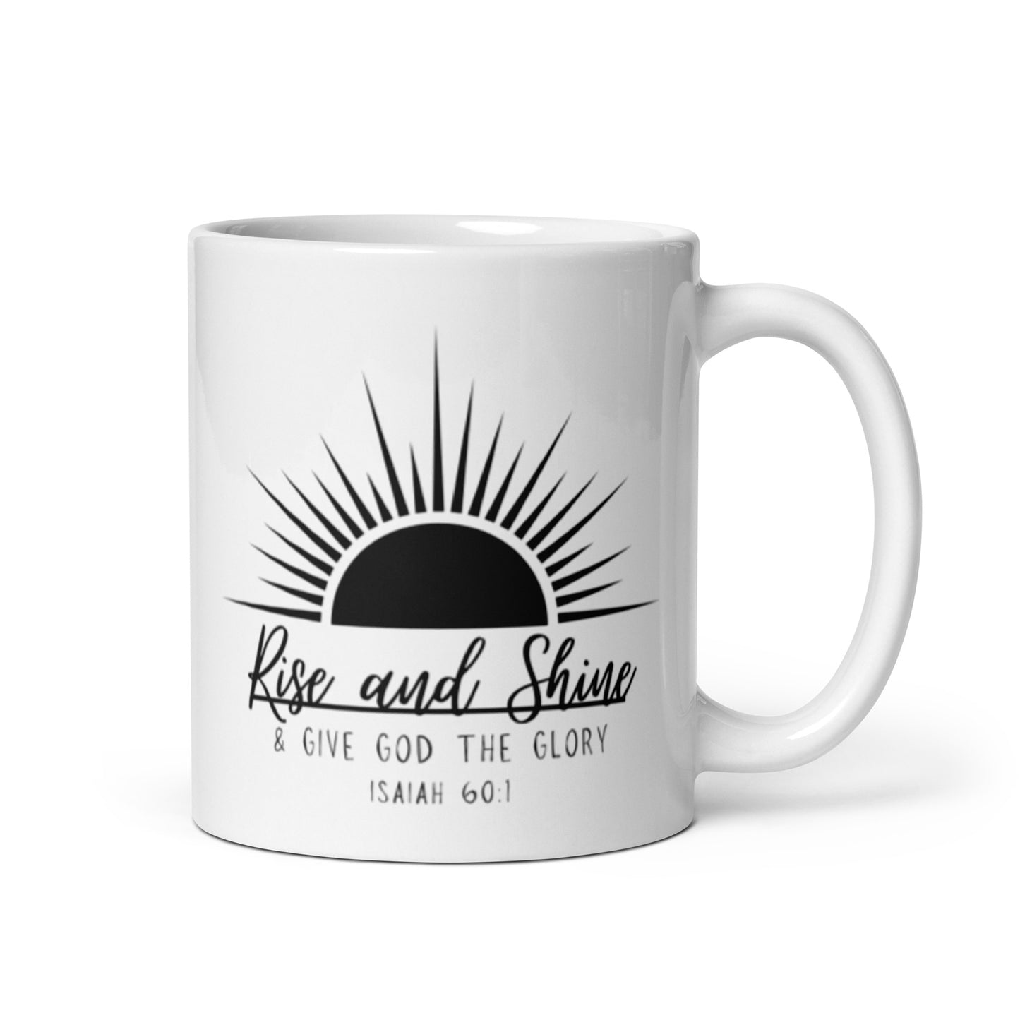 Rise & Shine & Give God the Glory | White glossy mug