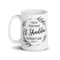 I Trust Your Name | El Shaddai Almighty God | White Glossy Mug