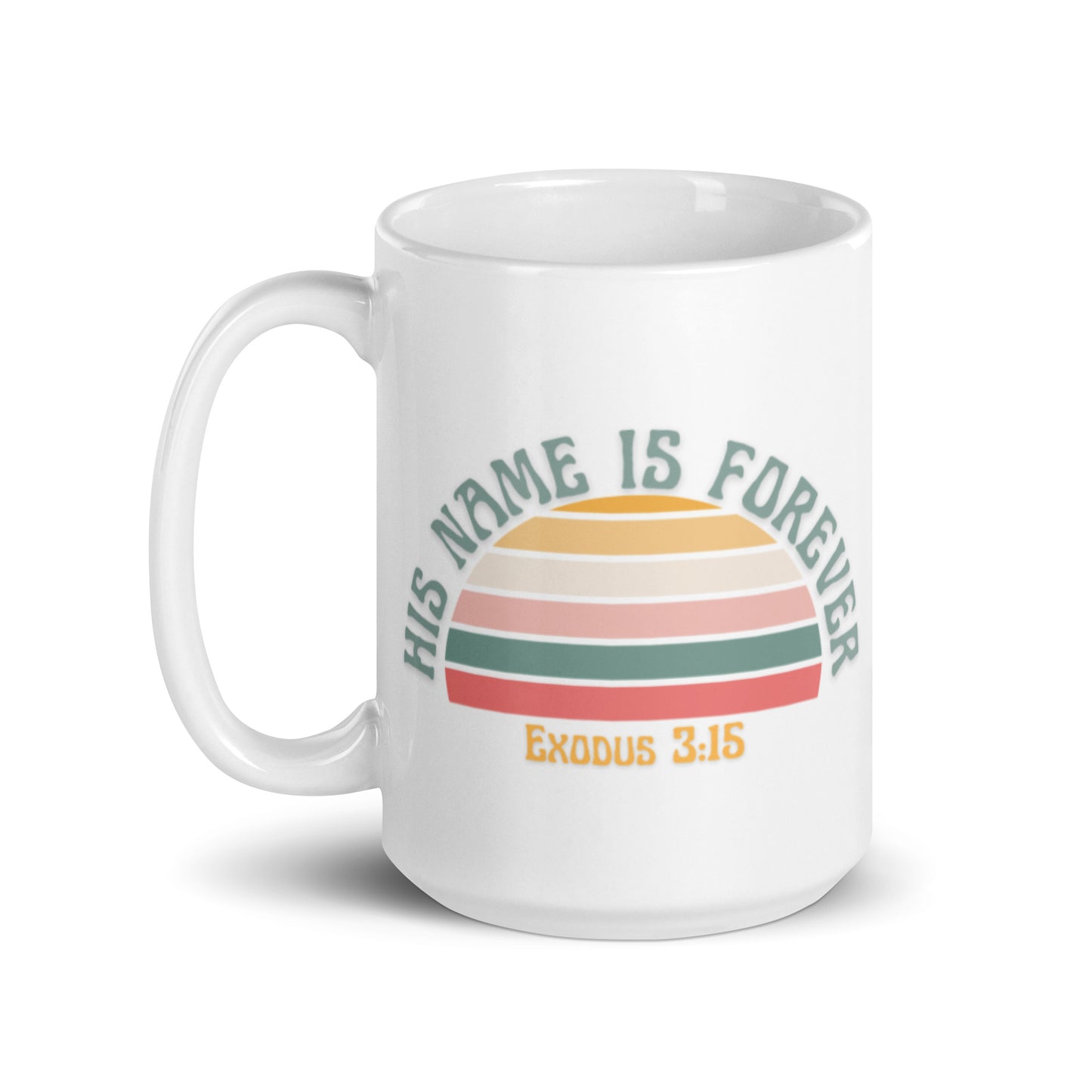 Rainbow His Name is Forever | White Mug