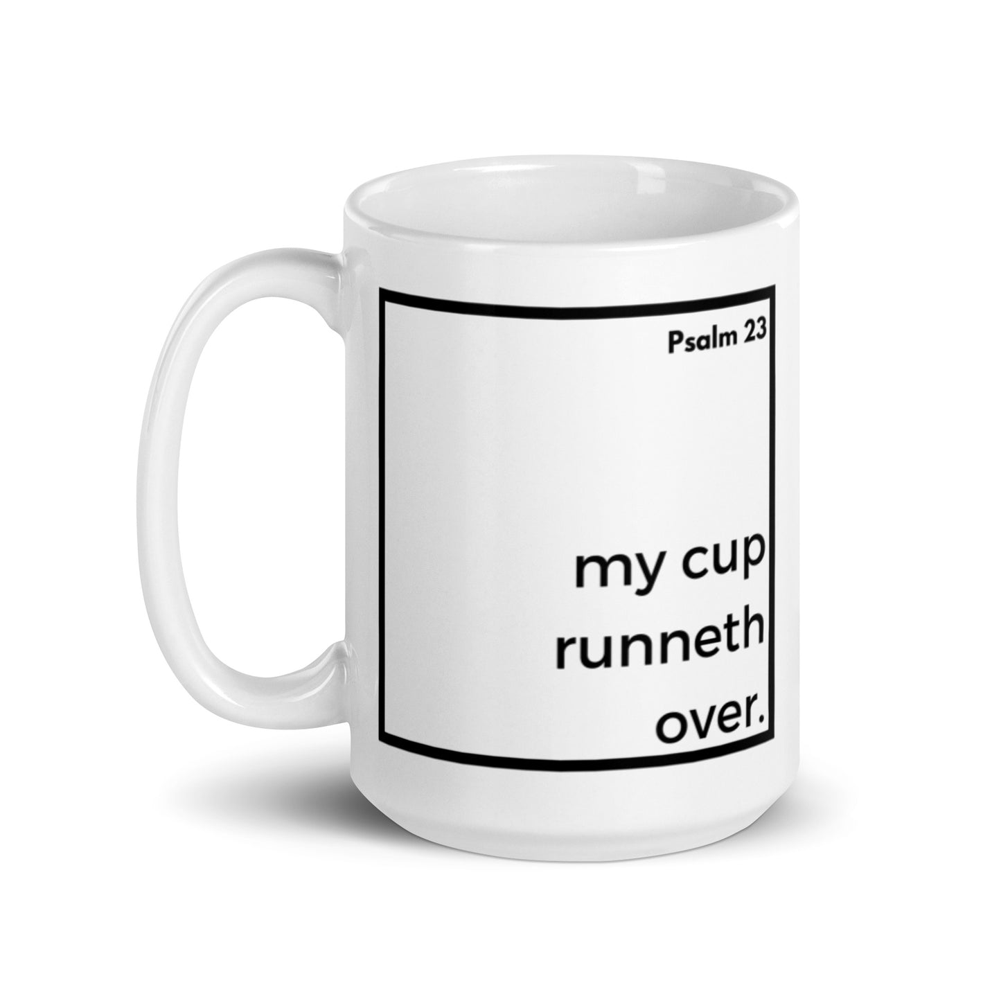My Cup Runneth Over | White glossy mug