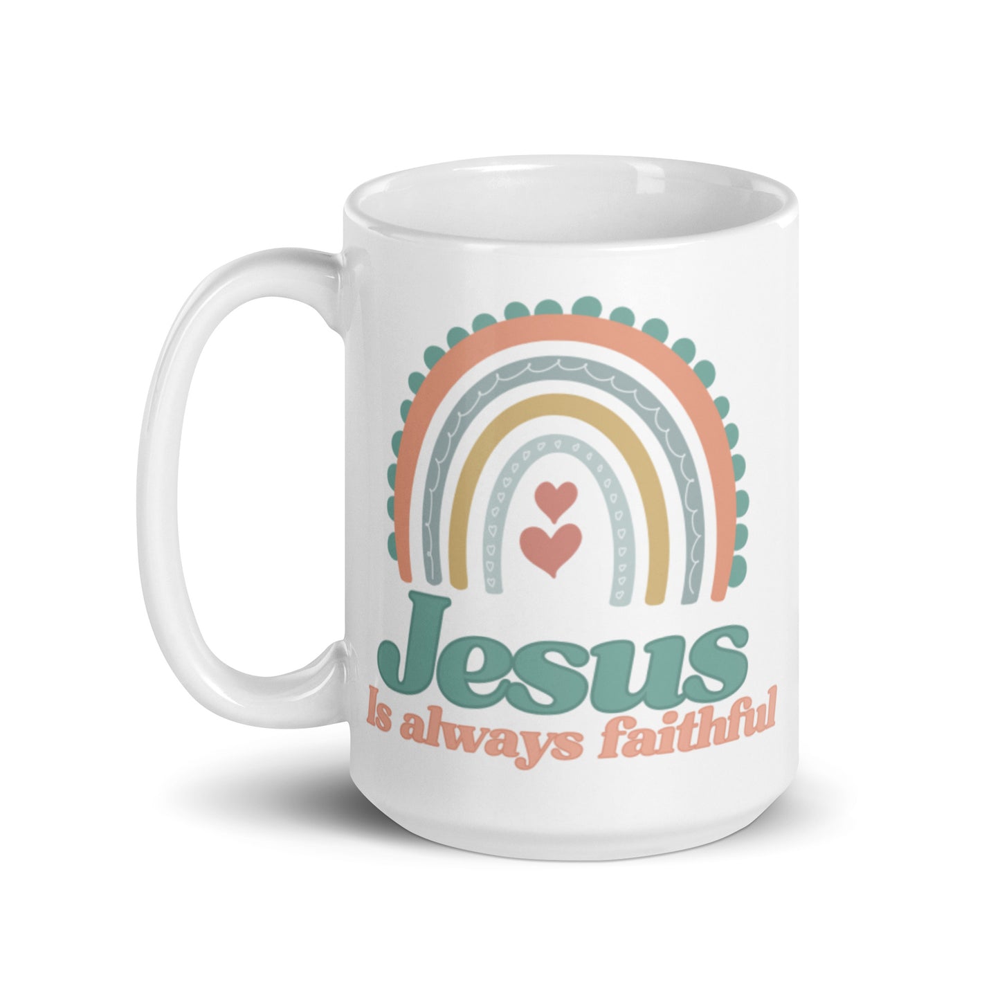 Jesus is Always Faithful | White glossy mug