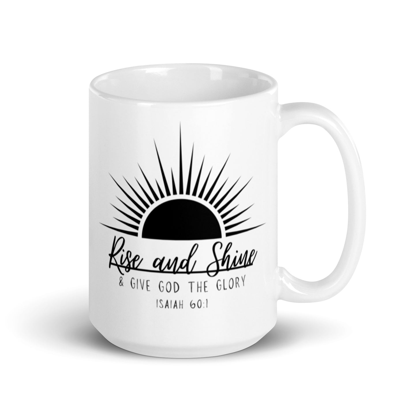 Rise & Shine & Give God the Glory | White glossy mug