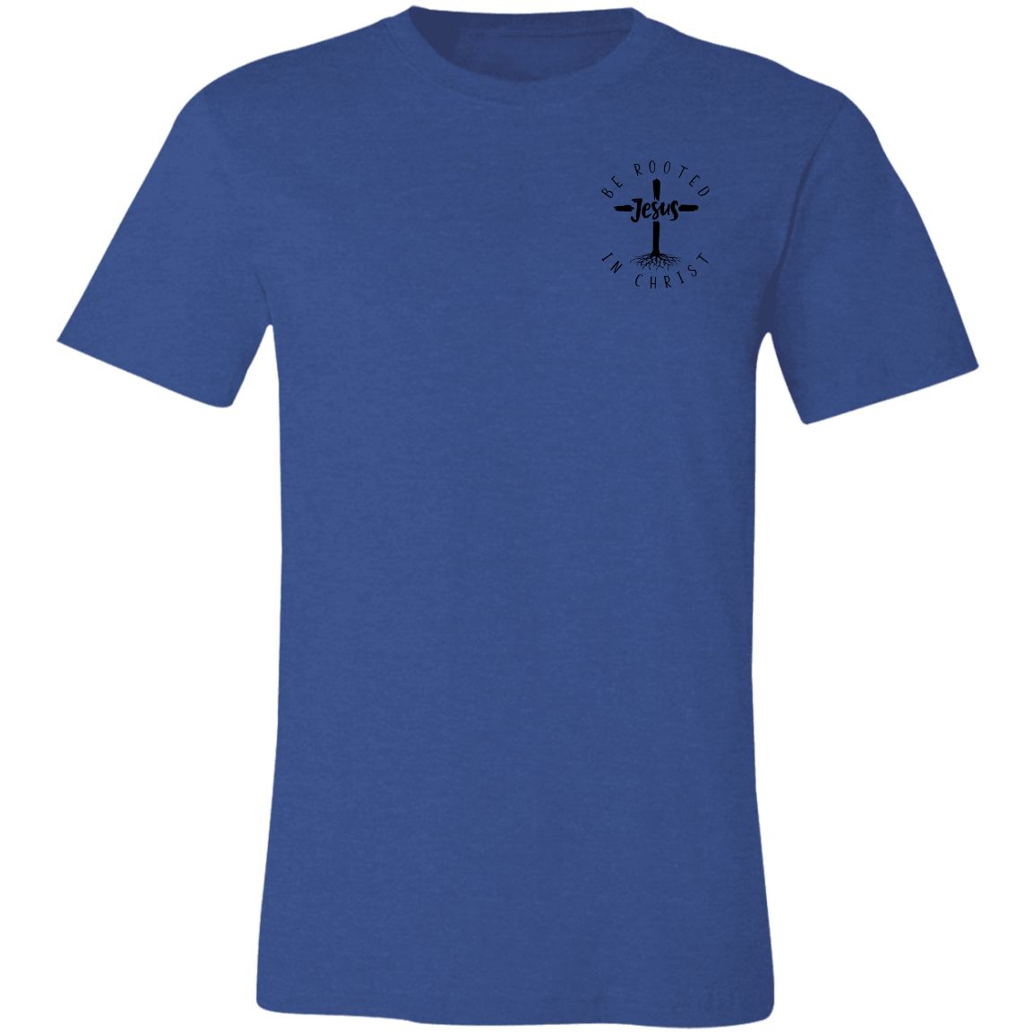 Be Rooted In Christ T-Shirt