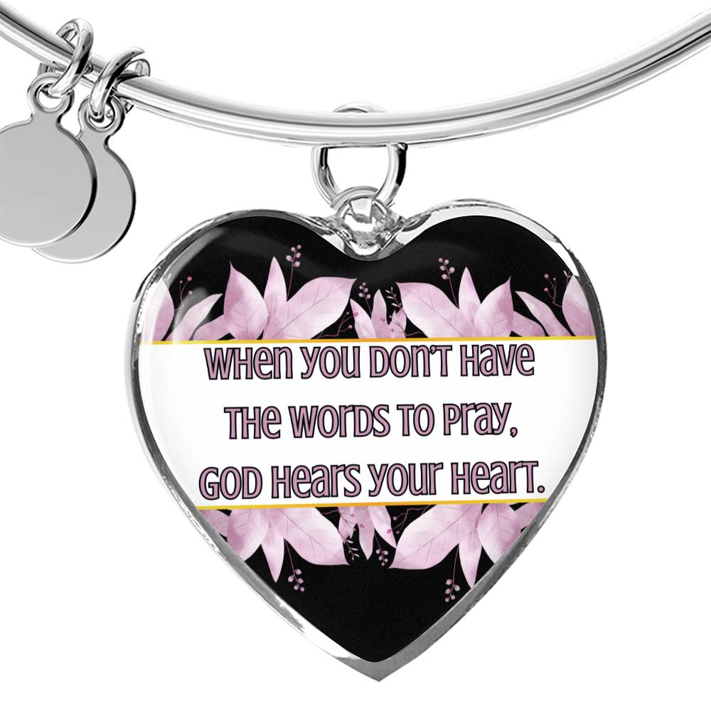 God Hears Your Heart- Bangle Bracelet