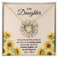(ALMOST SOLD OUT - #1 SELLER) - 50% OFF ENDING SOON - To My Daughter | Precious Daughter Sunflower | Love Knot Necklace