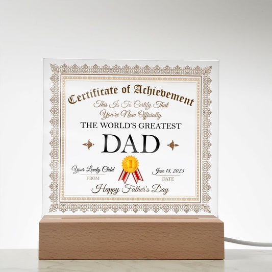 World's Greatest Dad | Certificate of Achievement | Square Acrylic Plaque (with LED Option)