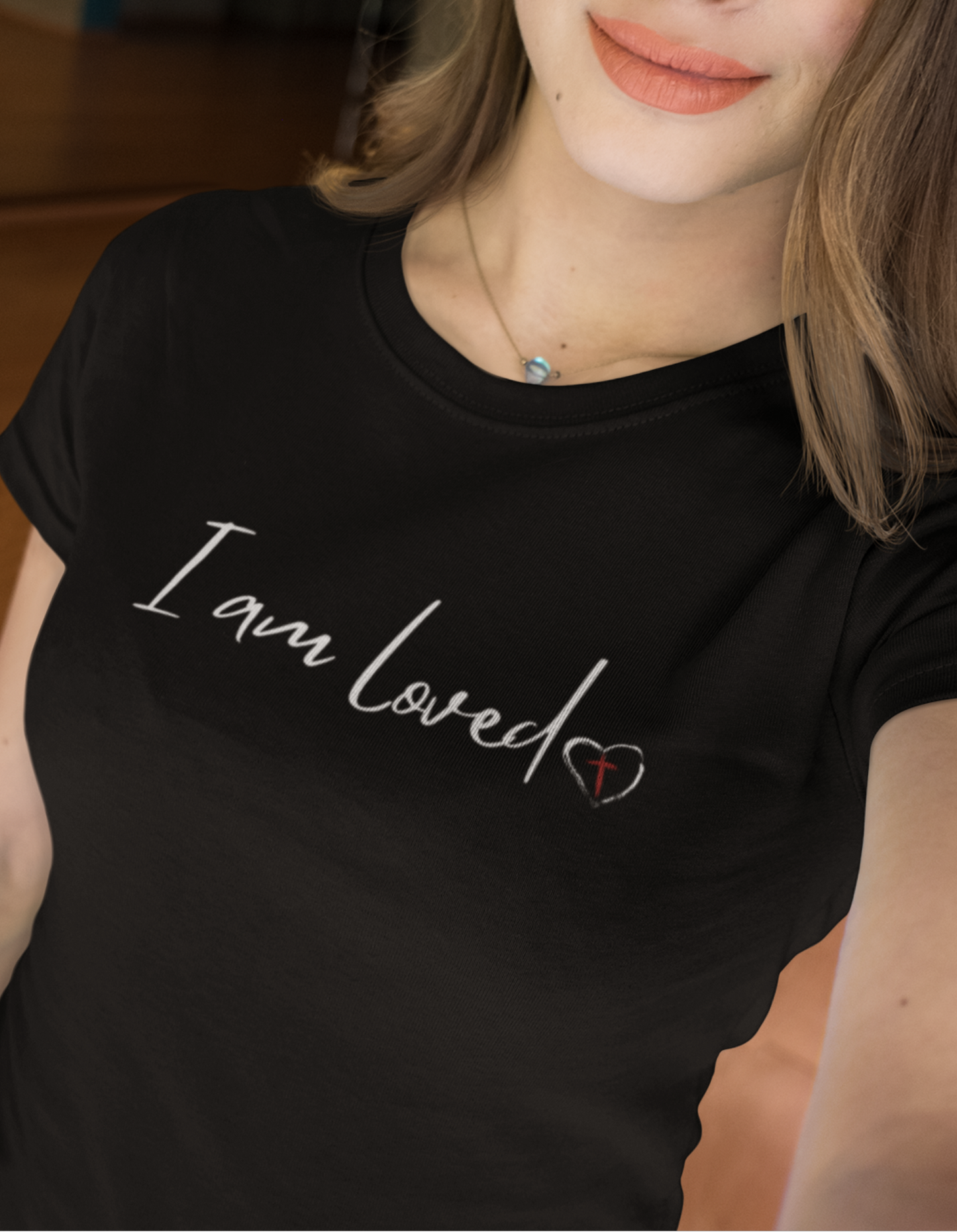 I am Loved Women's T- Shirt