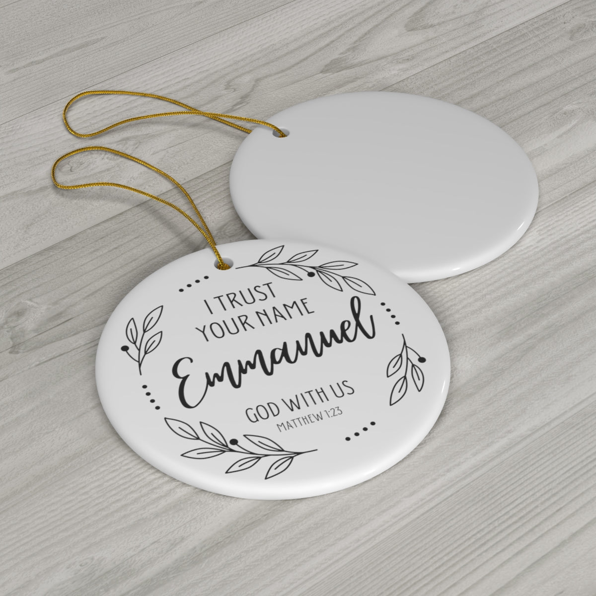 I Trust Your Name | Emmanuel God With Us | White Ceramic Ornament