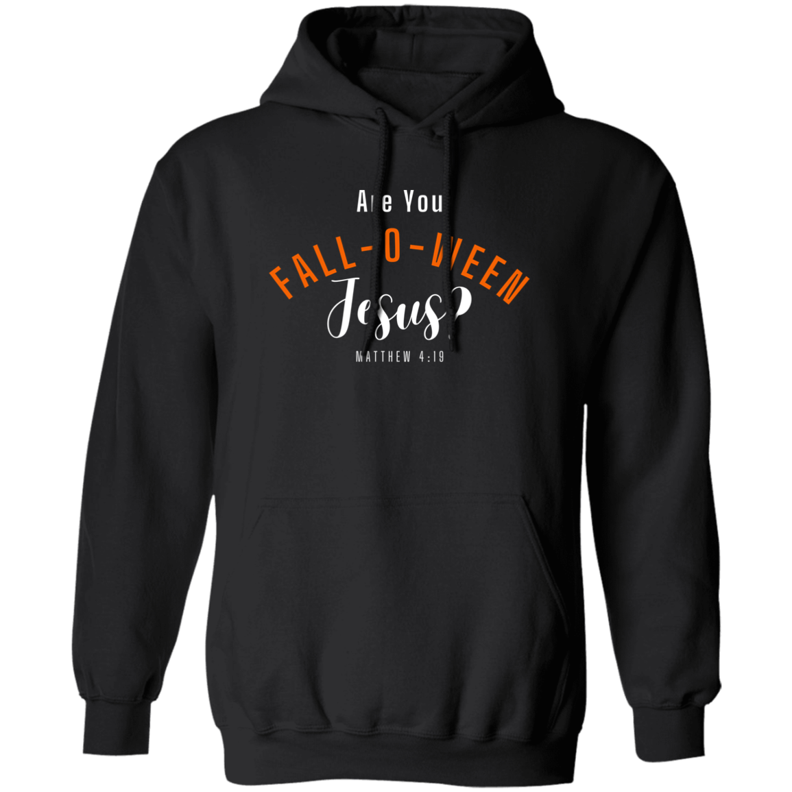 Are You Fall-O-Ween Jesus? Hoodie (Unisex)