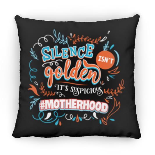 Silence Isn't Golden Pillow