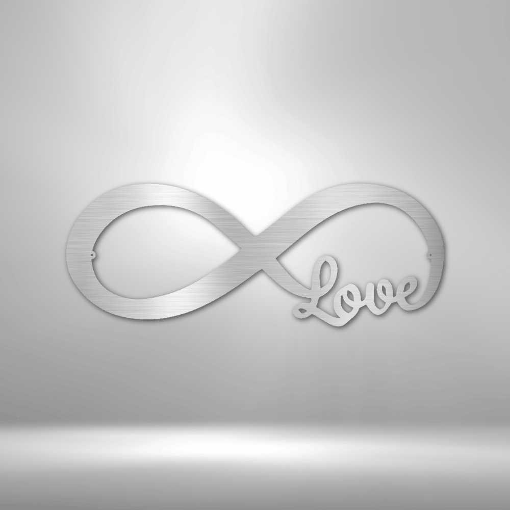 Infinite Love - Steel Sign