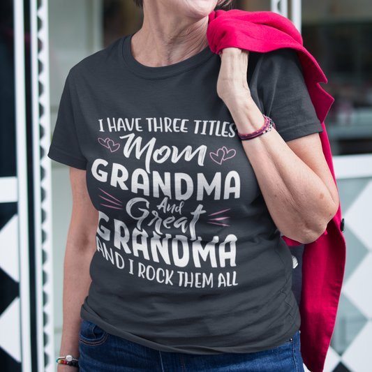 I Have 3 Titles (Mom) T-Shirt