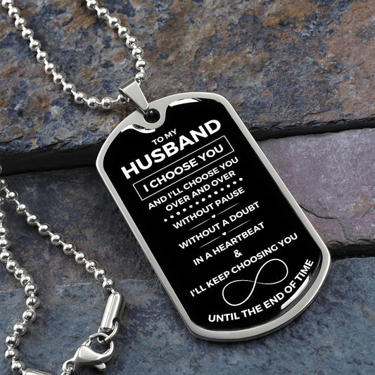To My Husband | I Choose You | Dog Tag with Chain (Custom Engraving Optional)