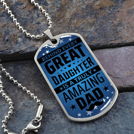 Dad from Daughter | Truly Amazing Dad | Dog Tag with Chain (Custom Engraving Optional)