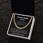 Personalized To My Man | I Gave My Heart To You | Cuban Link Chain