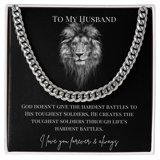 To My Husband Cuban Link Chain | God Doesn't Give the Hardest Battles