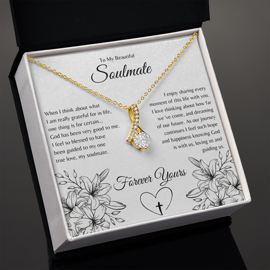 To My Beautiful Soulmate | God Has Been Good to Me | Alluring Beauty Necklace