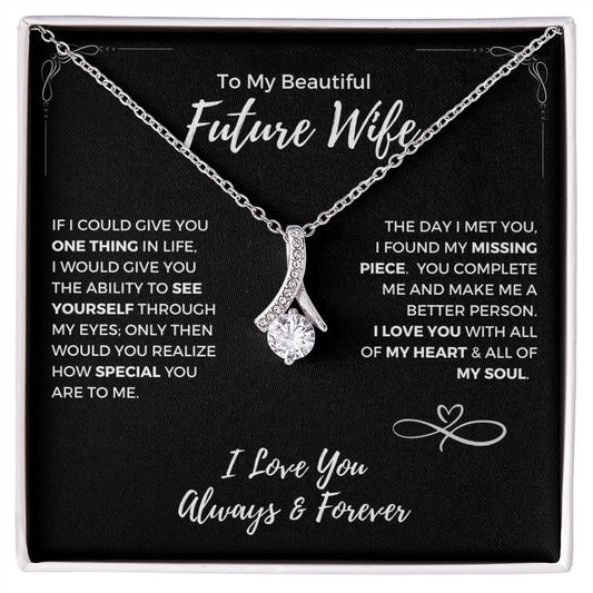 To My Beautiful Future Wife | Missing Piece | Alluring Beauty Necklace