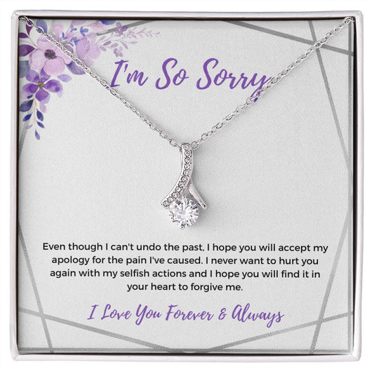 I'm So Sorry | Never Want to Hurt You | Alluring Beauty Necklace