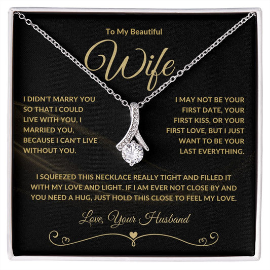 To My Beautiful Wife | I Cant Live Without You | Alluring Beauty Necklace