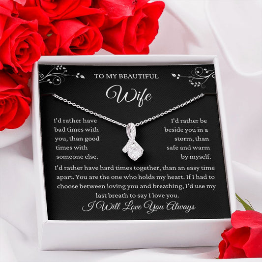 To My Beautiful Wife | I'd Rather | Alluring Beauty Necklace