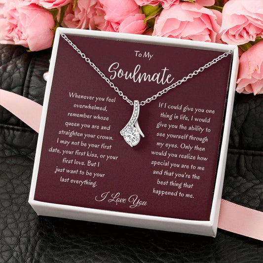 To My Soulmate | Remember Whose Queen You Are | Alluring Beauty Necklace