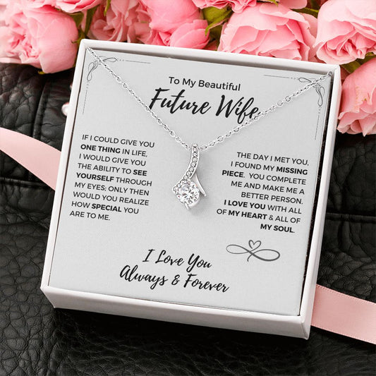 To My Beautiful Future Wife | If I Could Give You | Alluring Beauty Necklace