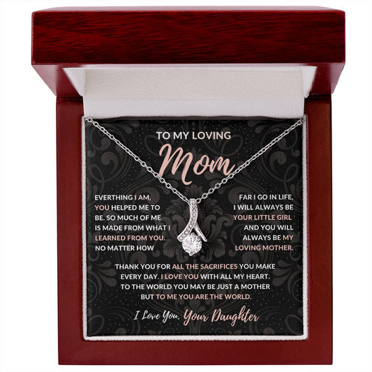 To My Loving Mom (Love, Daughter) | Everything I Am | Alluring Beauty Necklace