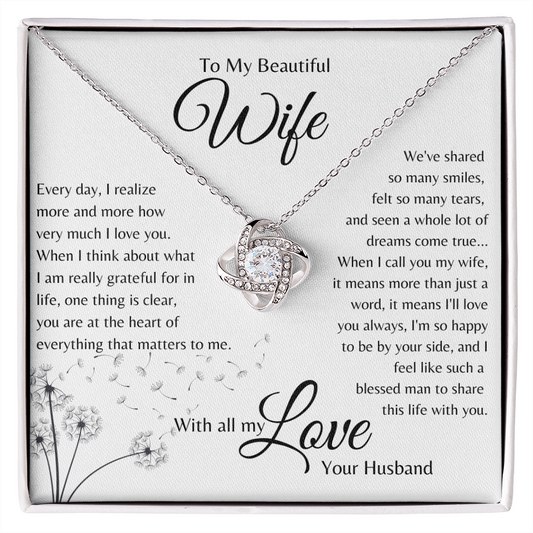To My Beautiful Wife | You Are at the Heart of Everything | Love Knot Necklace