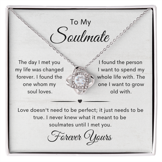 To My Soulmate | The Day I Met You My Life Changed | Love Knot Necklace